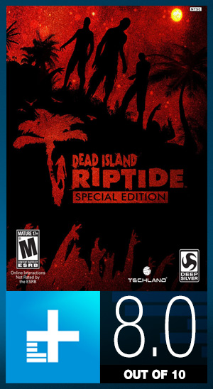 Dead Island: Riptide Review - RPGamer