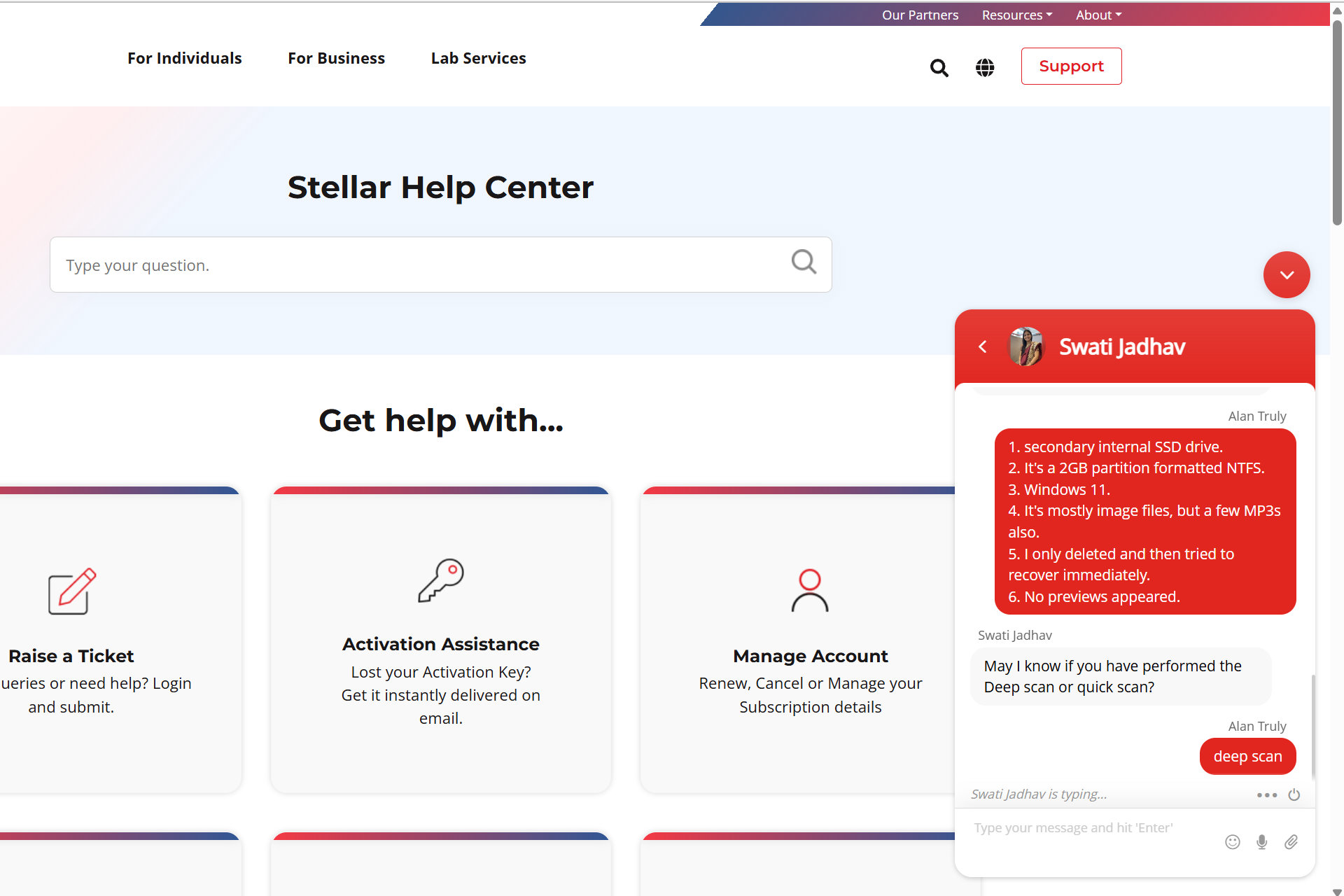 Stellar's customer support is the best I experienced for data recovery software.