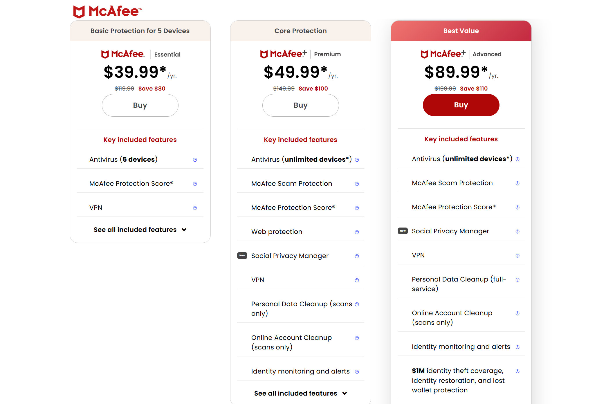 McAfee has several price tiers and there's a family plan for each.