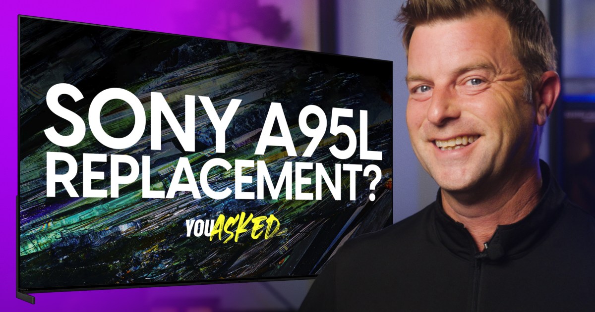 You Asked: Beyond the Sony A95L, best soundbar for the buck | Digital Trends